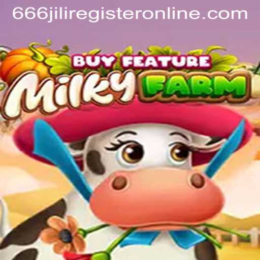 Explore the Exciting World of MilkyFarmBuyFeature and Register Online with 666jili